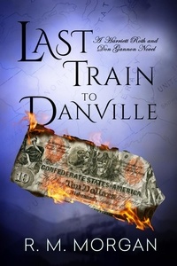  R. M. Morgan - Last Train to Danville.