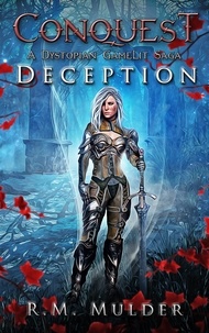  R. M. Mulder - Deception - Conquest: A Dystopian GameLit Saga, #2.