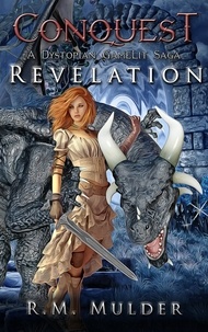  R. M. Mulder - Revelation - Conquest: A Dystopian GameLit Saga, #3.