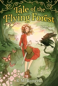R. M. Romero et E.K. Belsher - Tale of the Flying Forest.