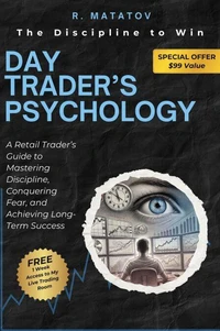 Day Trader’s Psychology: The Discipline to Win