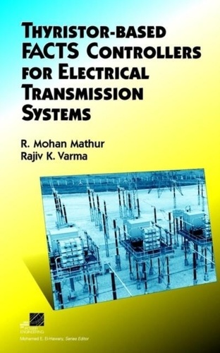 R. Mohan Mathur - Thyristor-Based Facts Controllers For Electrical Transmission Systems.