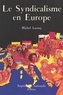 R Mouriaux et M Launay - Le Syndicalisme en Europe.