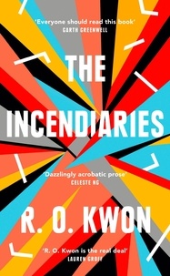 R.o. Kwon - Incendiaries, The.