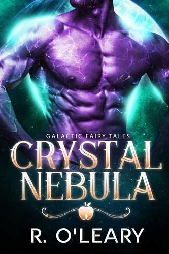  R. O'Leary - Crystal Nebula - Galactic Fairy Tales, #2.
