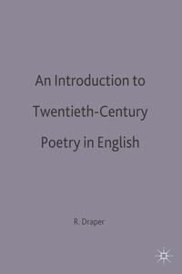 R-P Draper - An Introduction To Twentieth-Century Poetry In English.