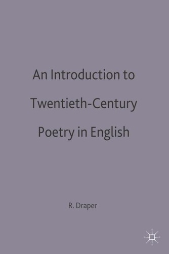 R-P Draper - An Introduction To Twentieth-Century Poetry In English.