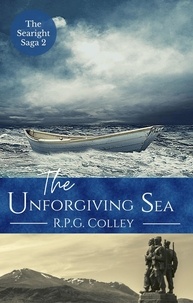  R.P.G. Colley - The Unforgiving Sea - The Searight Saga, #2.