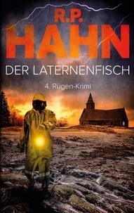 R.P. Hahn - Der Laternenfisch - 4. Rügen-Krimi.