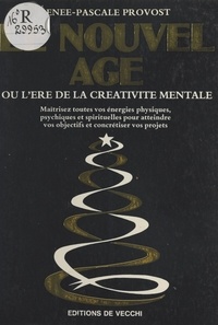 R-P Provos - Le Nouvel âge - Ou l'ÁEre de la créativité mentale.