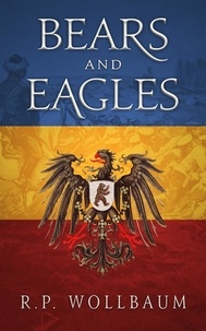  R.P. Wollbaum - Bears and Eagles - Bears and Eagles, #1.