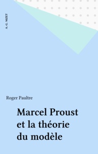 R. Paultre - Marcel proust et la theorie du modele..