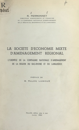 La société d'économie mixte d'aménagement régional. L'exemple de la Compagnie nationale d'aménagement de la région du Bas-Rhône et du Languedoc