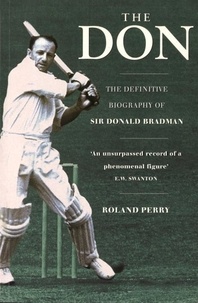 R Perry - The Don - The Definitive Biography Of Sir Donald.