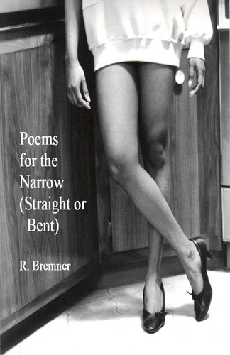  R - Poems for the Narrow (Straight or Bent).