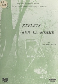 R. Poignant et Jean Pedebœuf - Reflets sur la Somme.