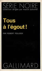 Tous à l'égout