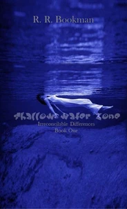 Shallow Water Zone: Irreconcilable Differences Book One