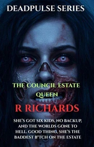 DEADPULSE SERIES The Council Estate Queen