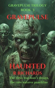 GRAVEPULSE TRILOGY Haunted Book 3