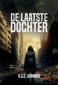  R.S.E. Gommer - De laatste dochter - De laatste dochter, #1.