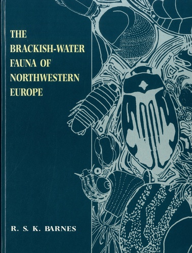 The brackish-water fauna of northwestern Europe. An identification guide to brackish-water habitats, ecology and macrofauna for field workers, naturalists and students