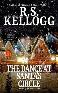  R.S. Kellogg - The Dance at Santa's Circle.