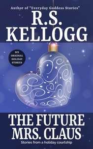  R.S. Kellogg - The Future Mrs. Claus.