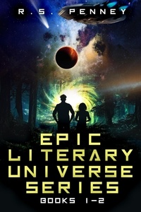  R.S. Penney - Epic Literary Universe Series - Books 1-2 - Epic Literary Universe Series.