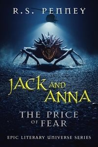  R.S. Penney - Jack And Anna - The Price of Fear - Epic Literary Universe Series.