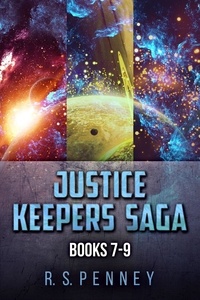  R.S. Penney - Justice Keepers Saga - Books 7-9.
