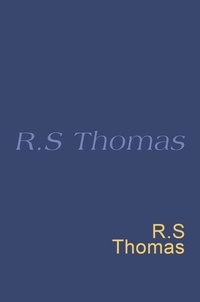 R-S Thomas - .