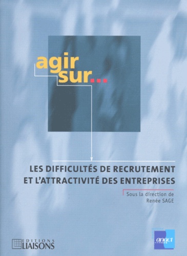  R.SAGE - Les difficultés de recrutement et l'attractivité des entreprises.