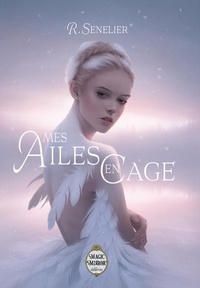 Téléchargez des livres sur ipad mini Mes ailes en cage 9791097222451 en francais par R. Senelier