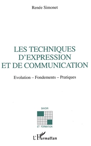 R Simonet - Les techniques d'expression et de communication - Évolution, fondements, pratiques.