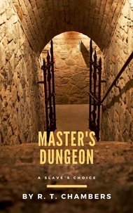  R.T. Chambers - Master's Dungeon: A Slave's Choice.