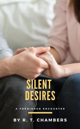  R.T. Chambers - Silent Desires: A Forbidden Encounter.