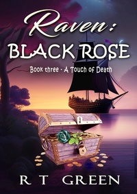 R T Green - Raven: Black Rose - Raven, #3.