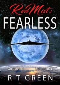  R T Green - Red Mist: Season 1, Episode 4: Fearless - The Red Mist Series, #4.