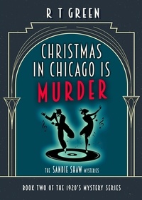  R T Green - The Sandie Shaw Mysteries, Christmas in Chicago is Murder - Sandie Shaw, #2.