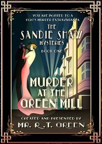  R T Green - The Sandie Shaw Mysteries, Murder at the Green Mill - Sandie Shaw, #1.