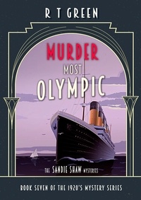  R T Green - The Sandie Shaw Mysteries, Murder Most Olympic - Sandie Shaw, #7.