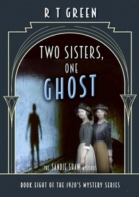  R T Green - The Sandie Shaw Mysteries, Two Sisters, One Ghost - Sandie Shaw, #8.