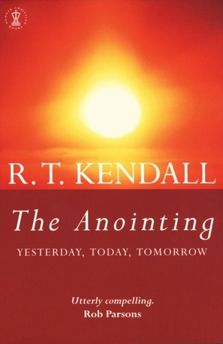 The Anointing. Yesterday, Today, Tomorrow