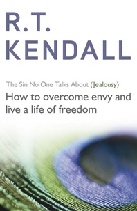 R T Kendall Ministries Inc. et R.T. Kendall - The Sin No One Talks About (Jealousy) - Coping with Jealousy.