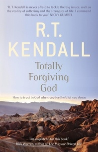 R T Kendall Ministries Inc. et R.T. Kendall - Totally Forgiving God.