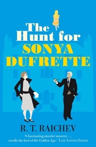 R. T. Raichev - The Hunt for Sonya Dufrette.
