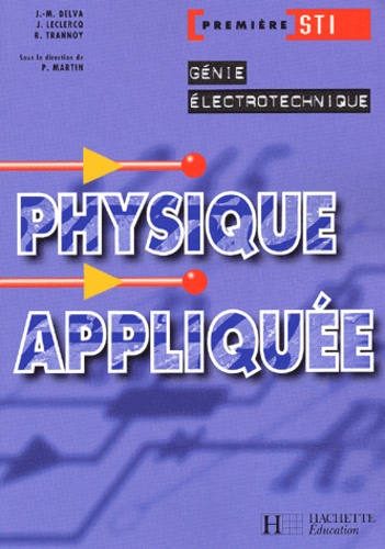 R Trannoy et J Leclercq - Physique Appliquee 1ere Sti Genie Electrotechnique.