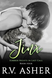  R.V. Asher - Jinx - Summer Nights in Last Call, #4.