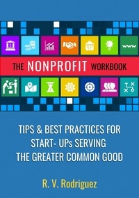  R.V. Rodriguez - The Nonprofit Workbook.